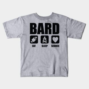 Bard Eat Sleep Seduce Kids T-Shirt